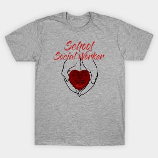 School Social Worker Hands & Heart full of Love Gift T-Shirt